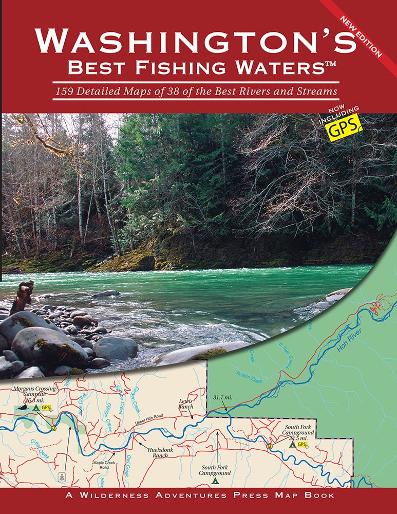 Washington's Best Fishing Waters: 159 Detailed Maps of 38 of the Best Rivers and Streams