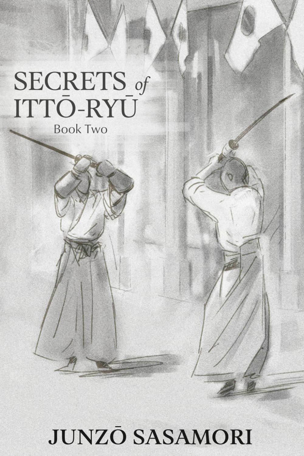 Secrets of Itto-ryu: Book Two