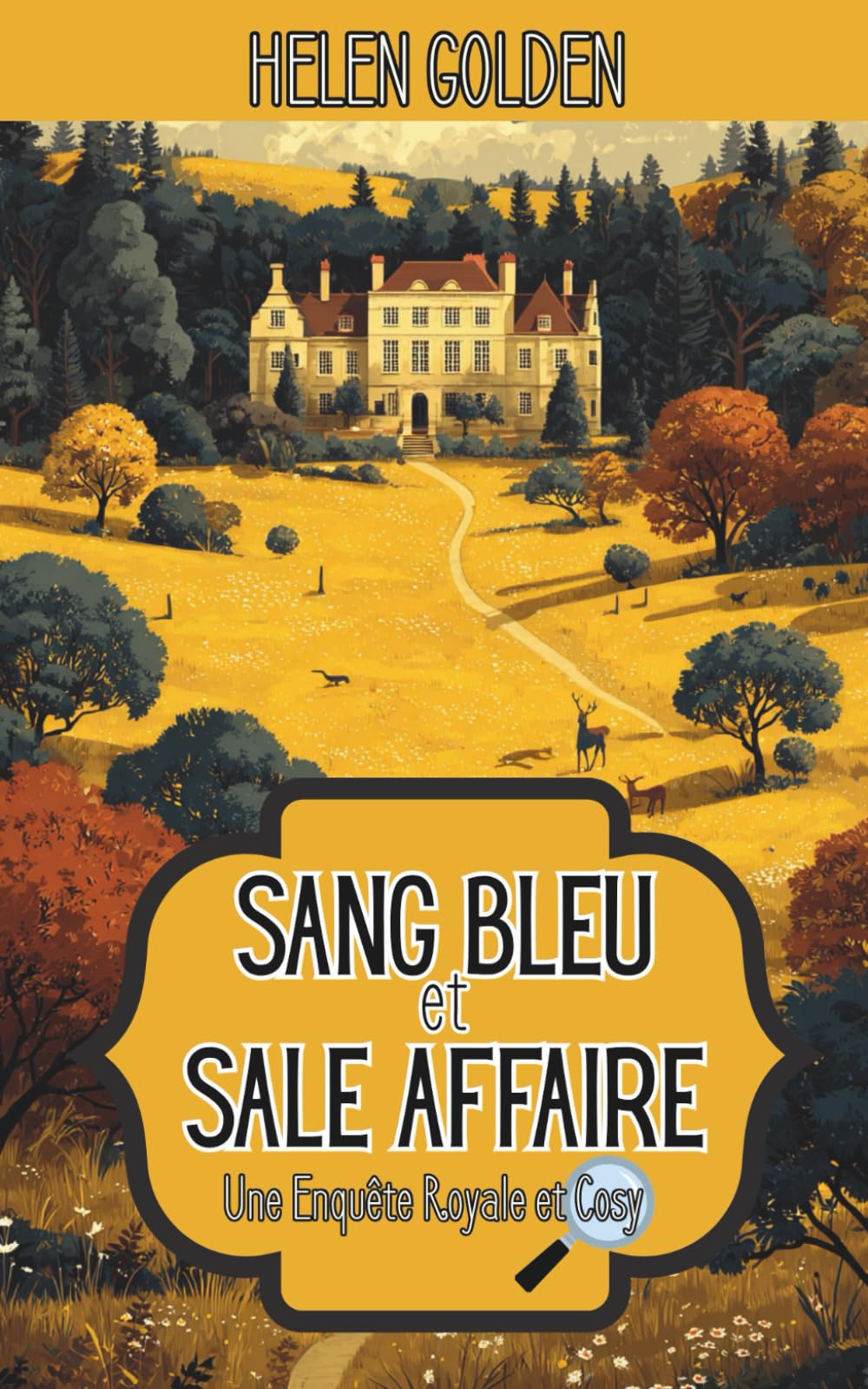 Sang Bleu et Sale Affaire (Une Enquête Royale et Cosy): Un mystère royal et cosy