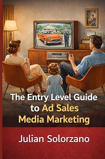 The Entry Level Guide to Ad Sales Media Marketing
