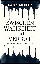 Zwischen Wahrheit und Verrat: Eine Liebe, die alles riskiert