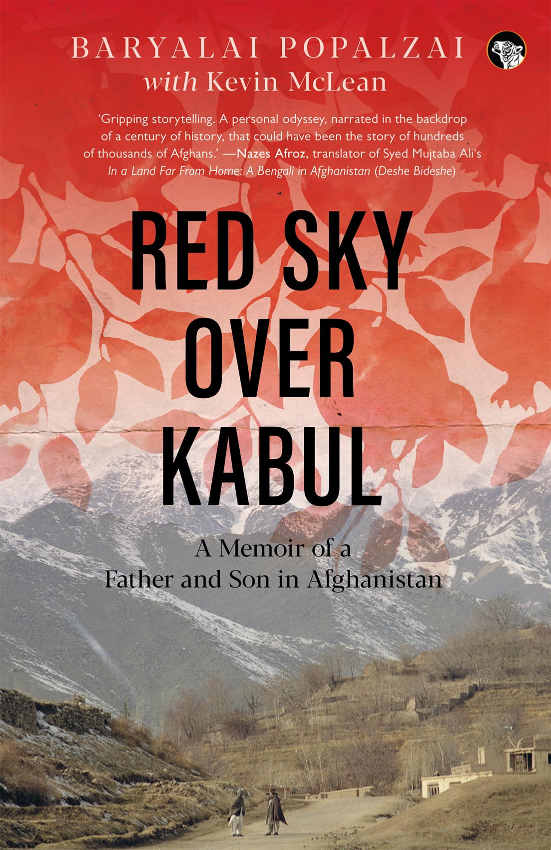 Red Sky Over Kabul : A Memoir of A Father and Son in Afghanistan