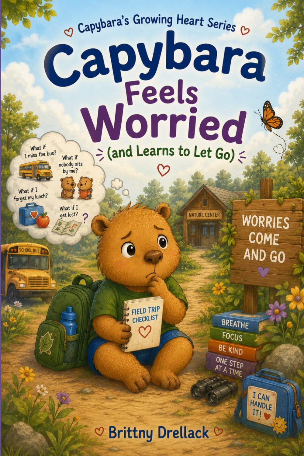 Capybara Feels Worried (and Learns to Let Go) (Capybara’s Growing Heart Series)