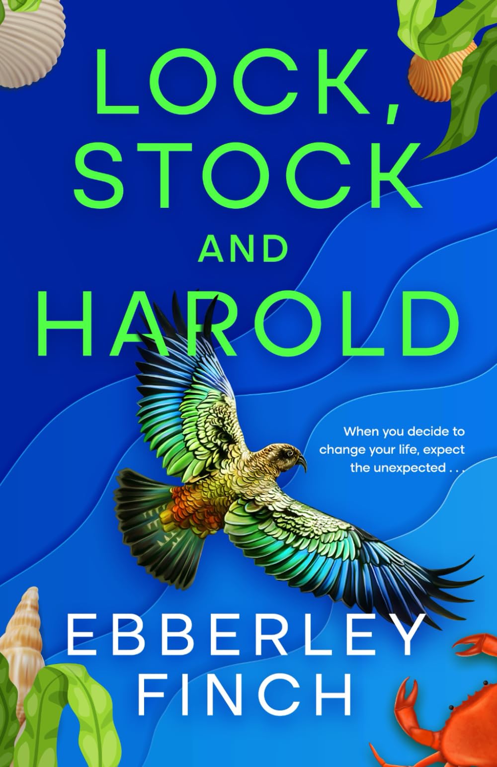Lock, Stock and Harold: When you decide to change your life, expect the unexpected