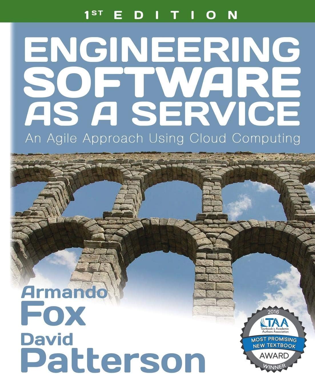 Engineering Software as a Service: An Agile Approach Using Cloud Computing First Edition
