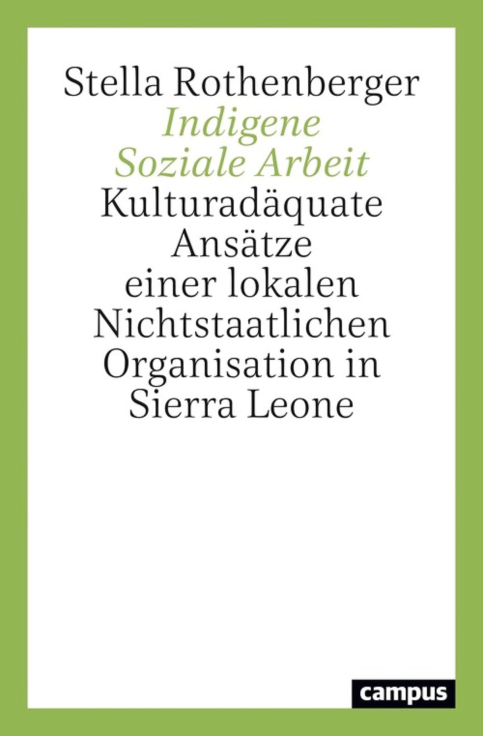 Indigene Soziale Arbeit: Kulturadäquate Ansätze einer lokalen Nichtstaatlichen Organisation in Sierra Leone