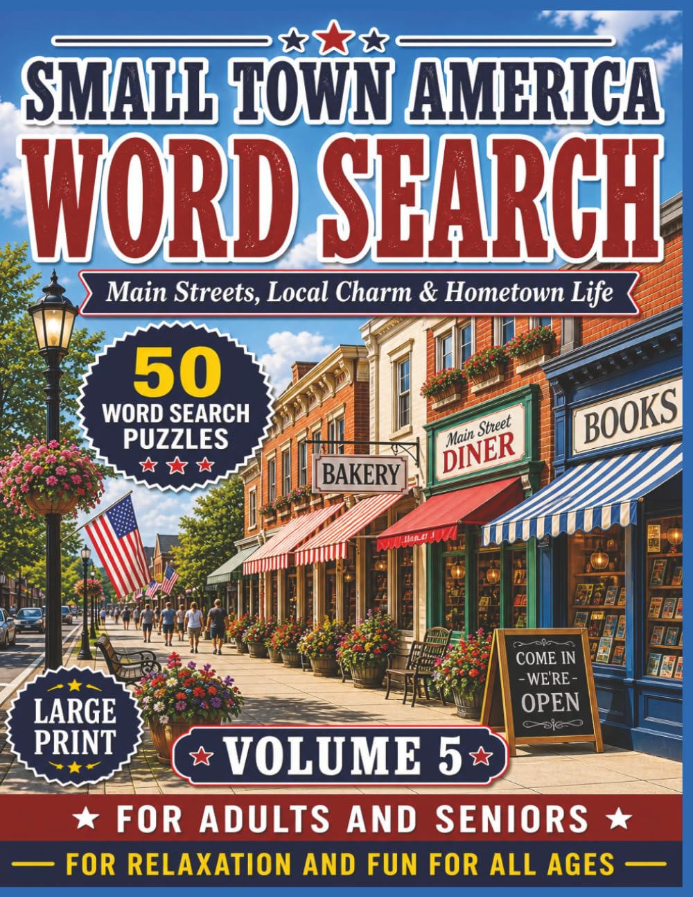 SMALL TOWN AMERICA WORD SEARCH PUZZLE BOOK - VOLUME 5: MAIN STREET, LOCAL CHARM & HOMETOWN LIFE | 50 WORD SEARCH PUZZLES EASY TO READ | FOR ADULTS & SENIORS