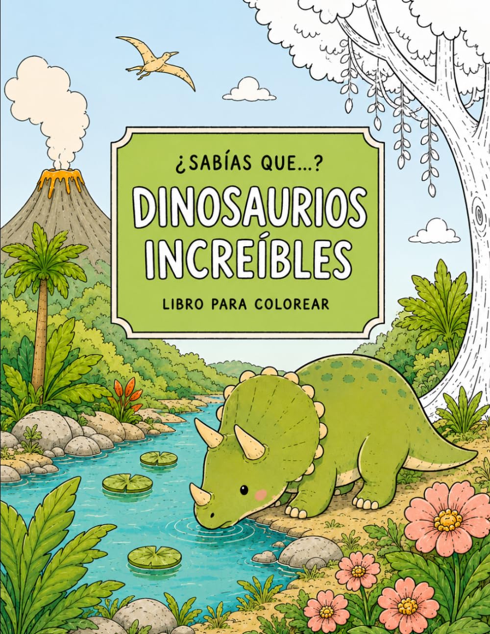 ¿Sabías que...? Dinosaurios increíbles: 25 dinosaurios fascinantes para colorear y aprender | Libro para niños y niñas de 4 a 8 años