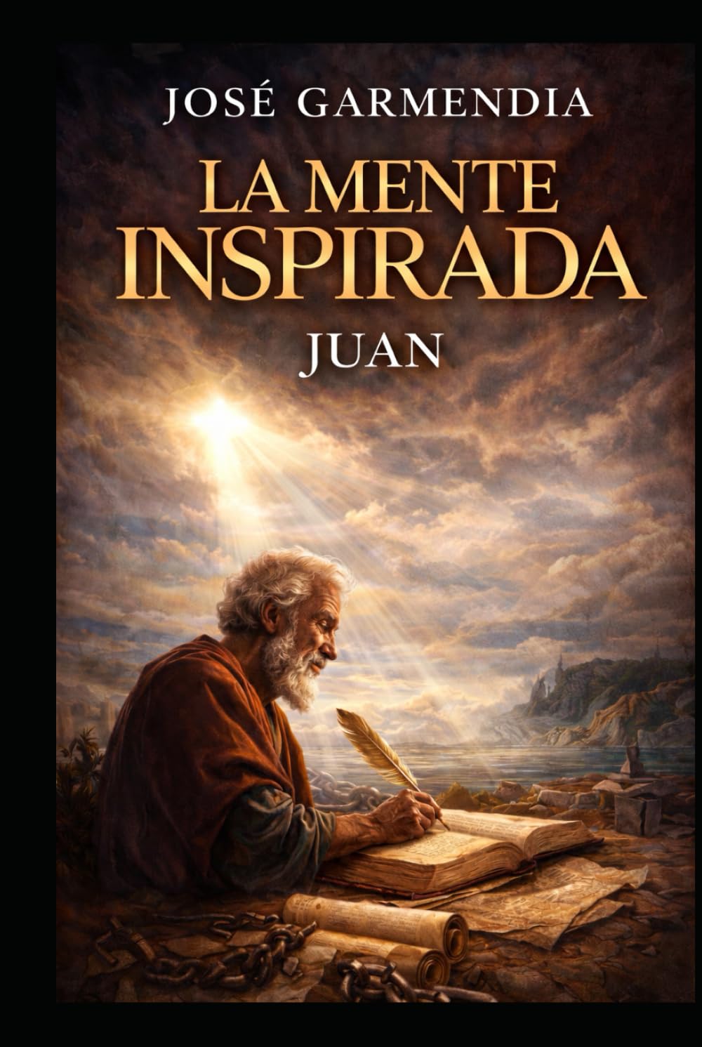 La mente inspirada . JUAN: El apostol del amor