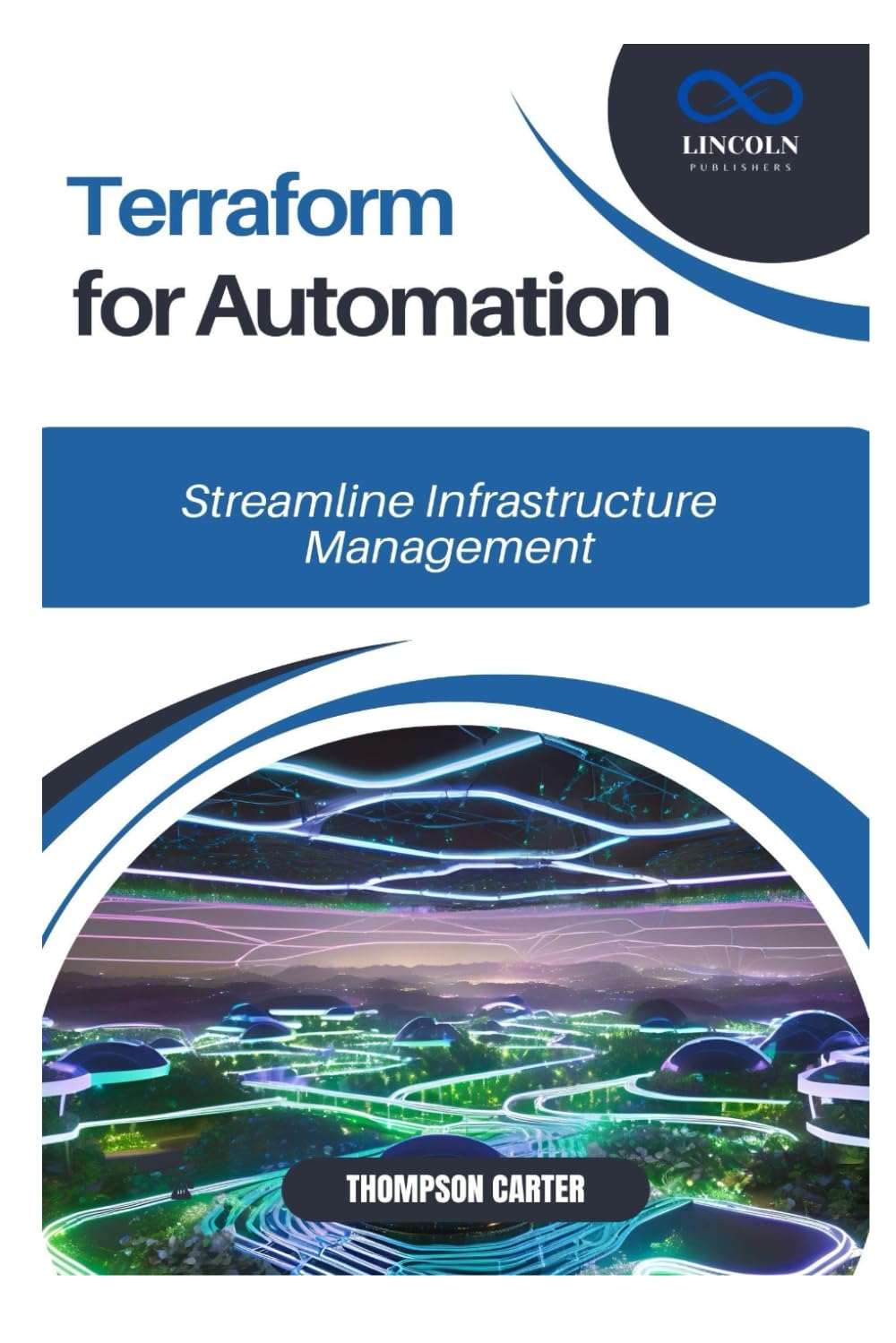 Terraform for Automation: Streamline Infrastructure Management