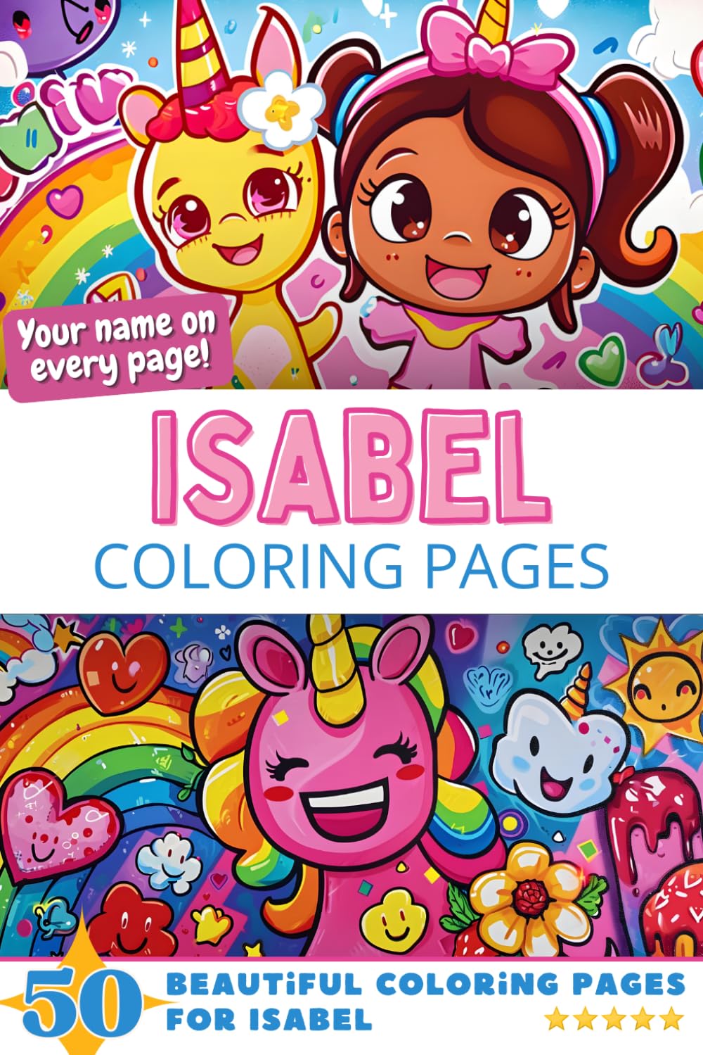 Isabel Coloring Pages: Wow-Effect! Your name on every page - Isabel coloring book - 6x9" - 50x Isabel coloring page - Fantastic Gift