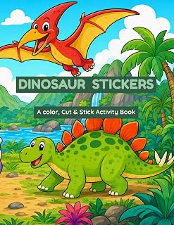 Dinosaur Stickers: A Color, Cut & Stick Activity Book with 10 Dinosaur Sticker Sheets and Fun Scenes for Kids Ages 4+