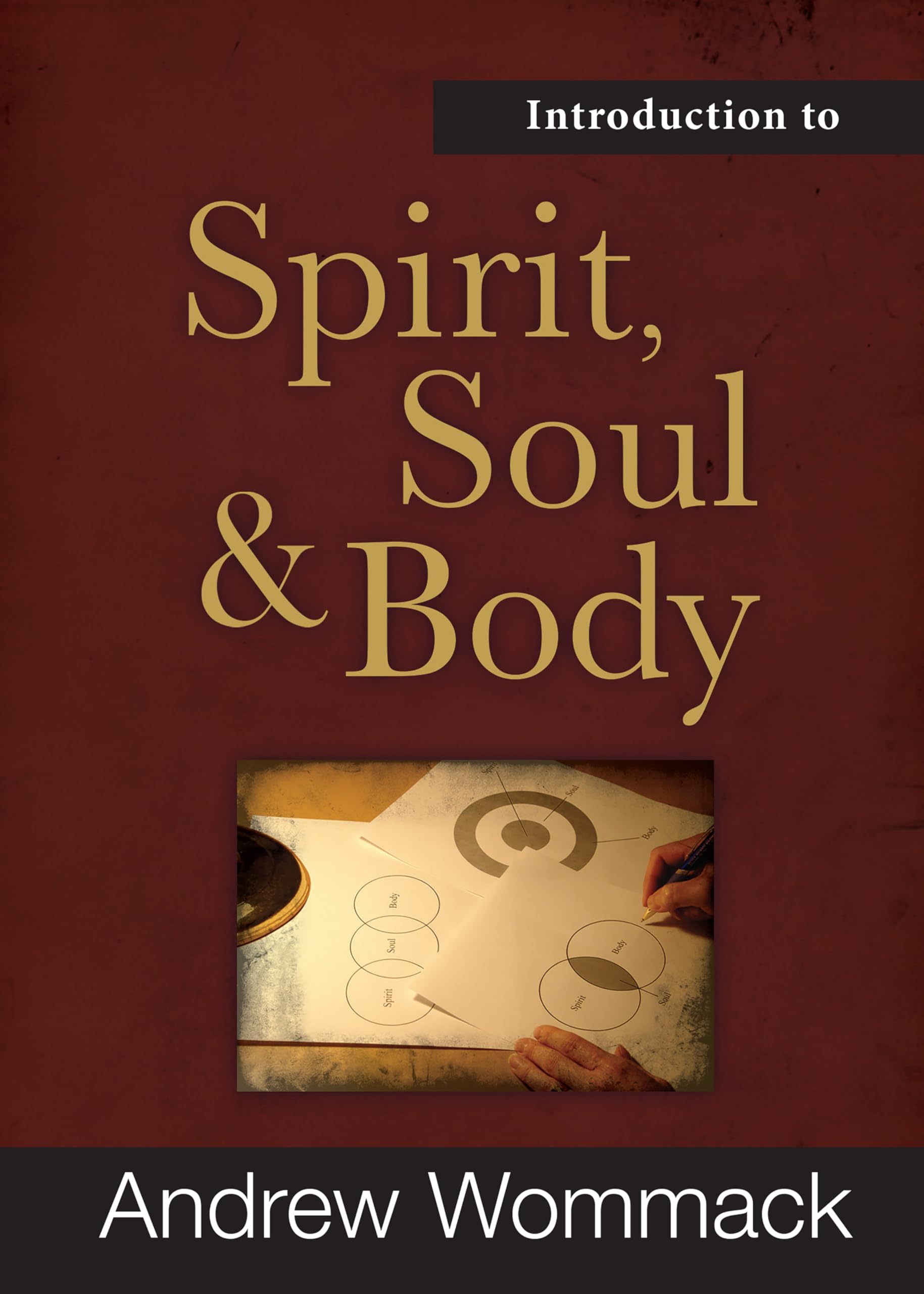 Introduction to Spirit, Soul & Body (Gospel Truth Series)