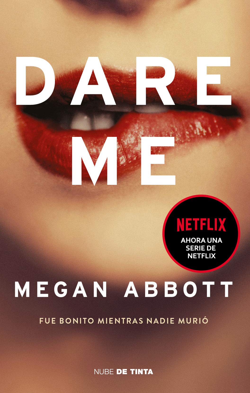 Dare me: Fue bonito mientras nadie murió (Spanish Edition)