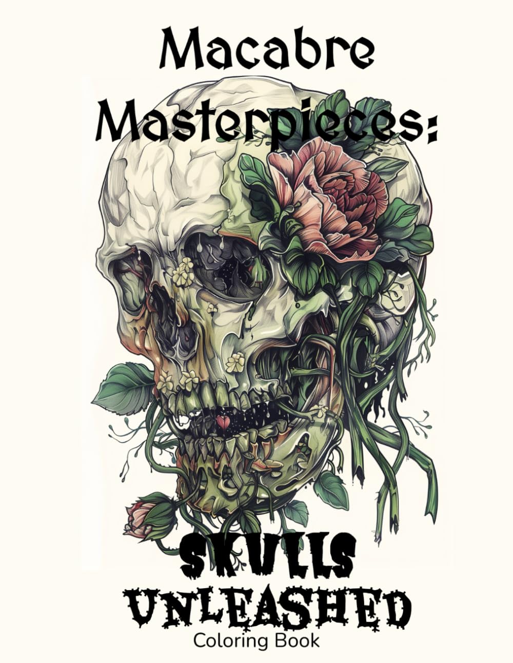 Macabre Masterpieces: Skulls Unleashed Coloring Book: Gothic Horror | |120 pages Matte Black