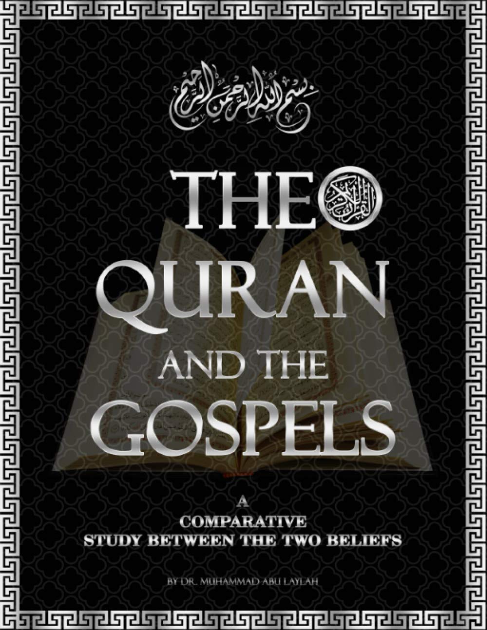 The Quran and the Gospels: A Comparative Study Between the two beliefs