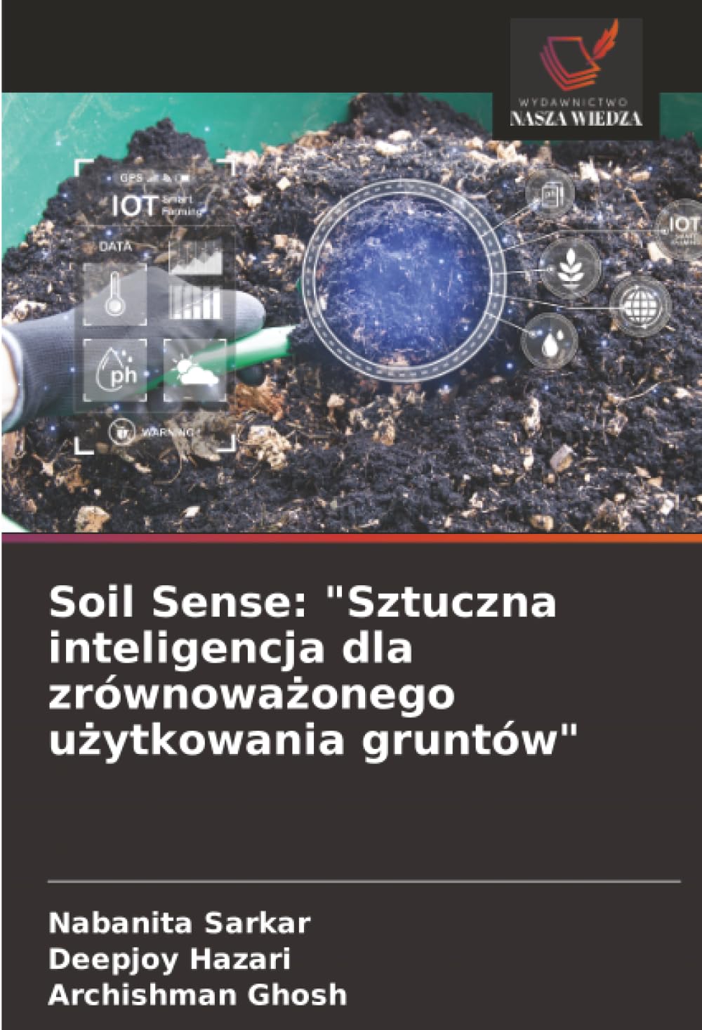 Soil Sense: "Sztuczna inteligencja dla zrównoważonego użytkowania gruntów"