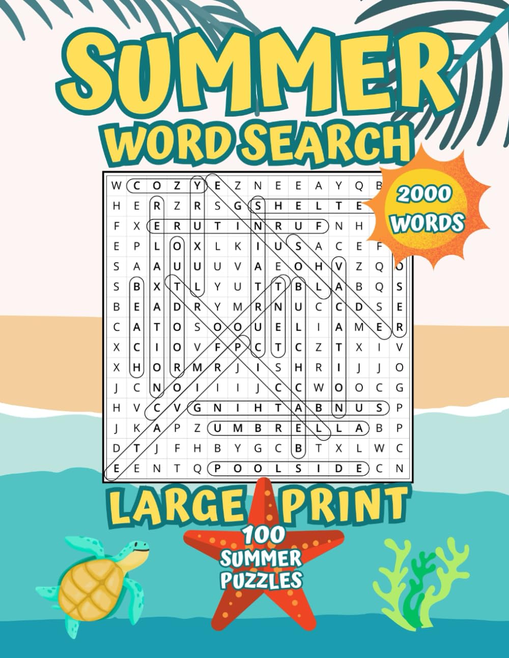 SUMMER WORD SEARCH LARGE PRINT: 100 PUZZLES WITH 2000 WORDS FOR SENIORS, ADULTS AND TEENS TO ENJOY DURING SUMMERTIME