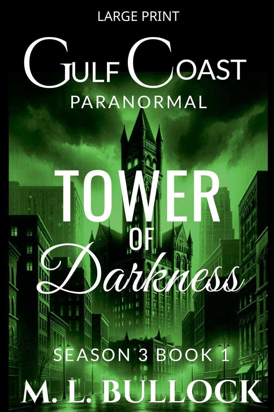 Tower of Darkness: 1 (Gulf Coast Paranormal Season Three)