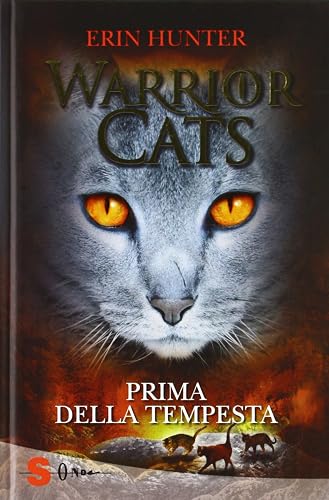 Prima della tempesta. Warrior cats. Ediz. illustrata