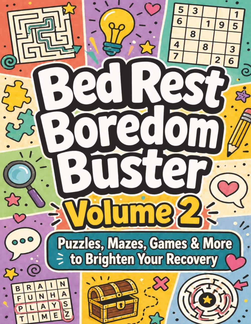 Bed Rest Boredom Buster Volume 2: 200+ Fun Puzzles & Activities for Adults on Bed Rest | Word Games, Sudoku, Mazes, Riddles, Cryptograms & Coloring to ... Boredom (Surgery Recovery Activity Books)