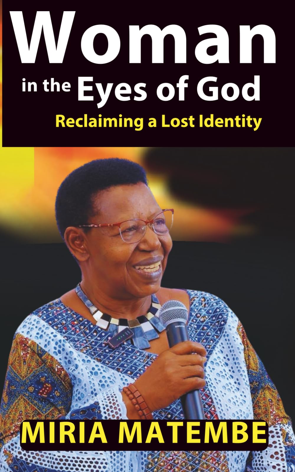 Woman In the Eyes of God: Reclaiming A Lost Identity