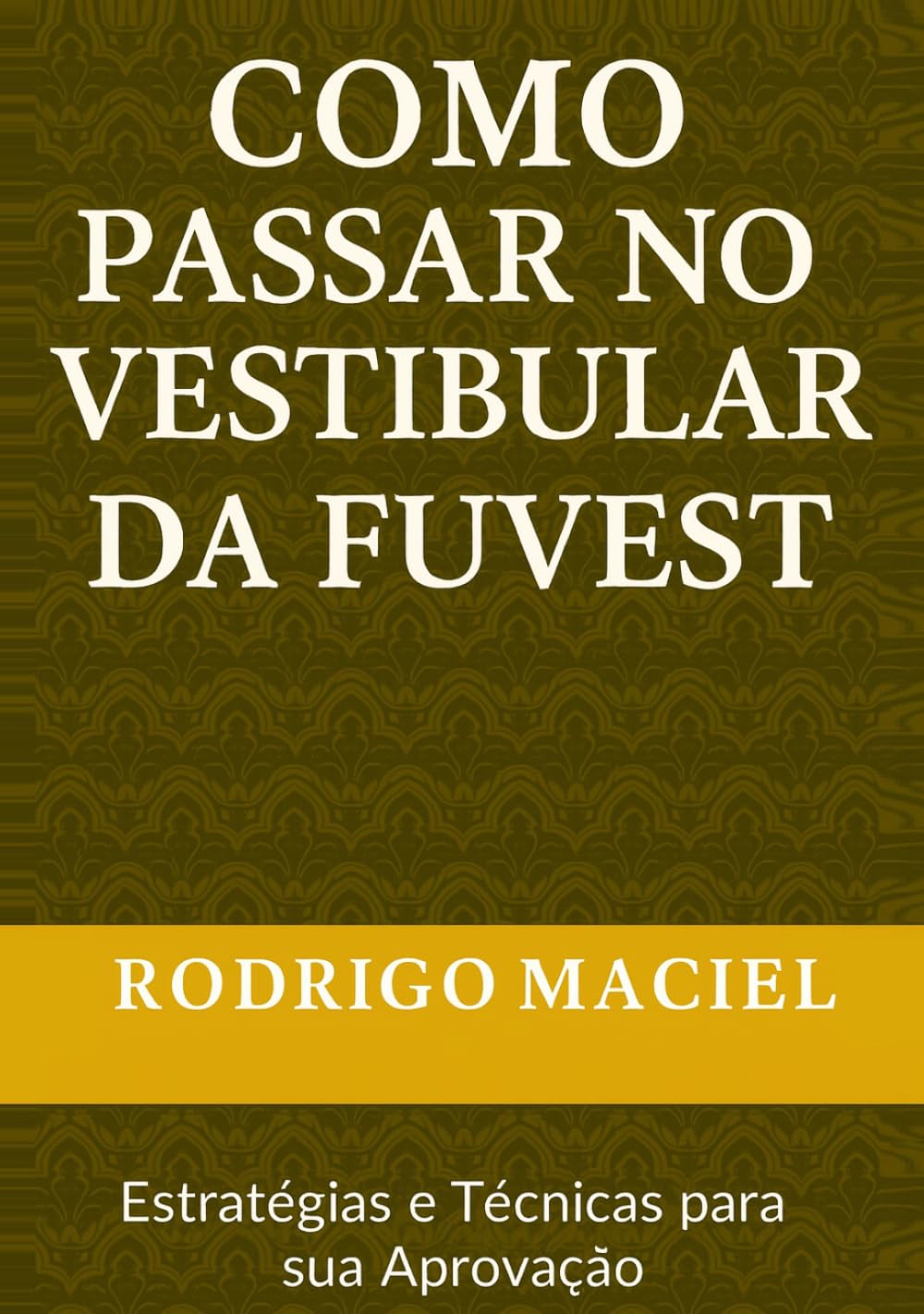 Como Passar No Vestibular da Fuvest: Estratégias e Técnicas para sua Aprovação