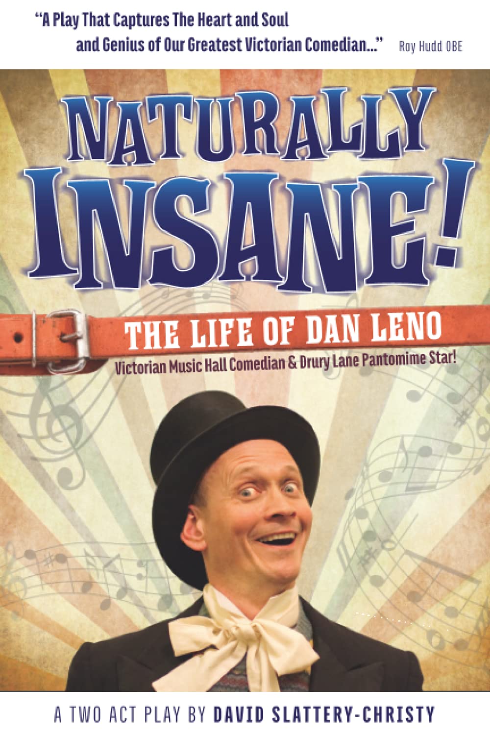 Naturally Insane! The Life of Dan Leno