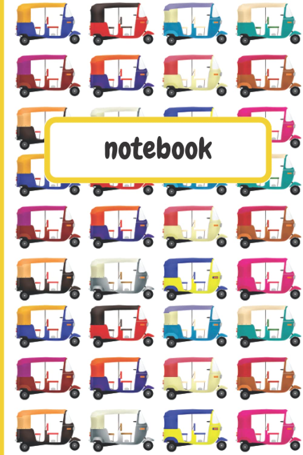 Tuk Tuk Thailand Journal Notebook: Colorful Thailand's Iconic Tuk Tuk, Blank Lined Journal Notebook 6x9 inches 120 pages