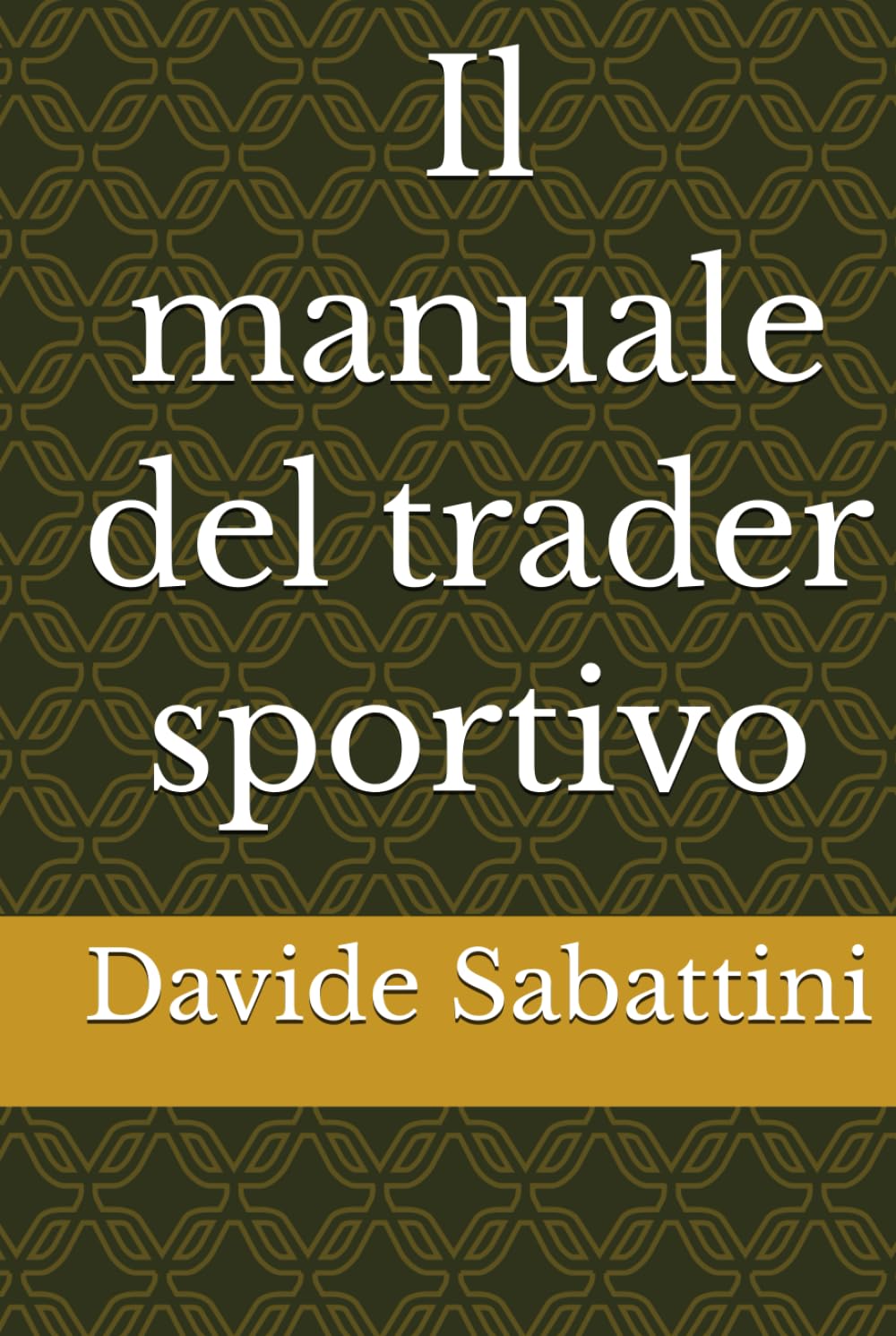 Il manuale del trader sportivo
