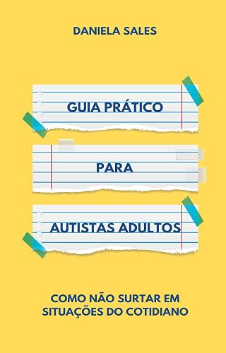 Guia Prático para Autistas Adultos: Como não surtar em situações do cotidiano