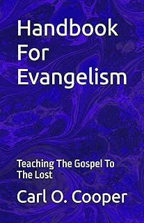 Handbook For Evangelism: Teaching The Gospel To The Lost