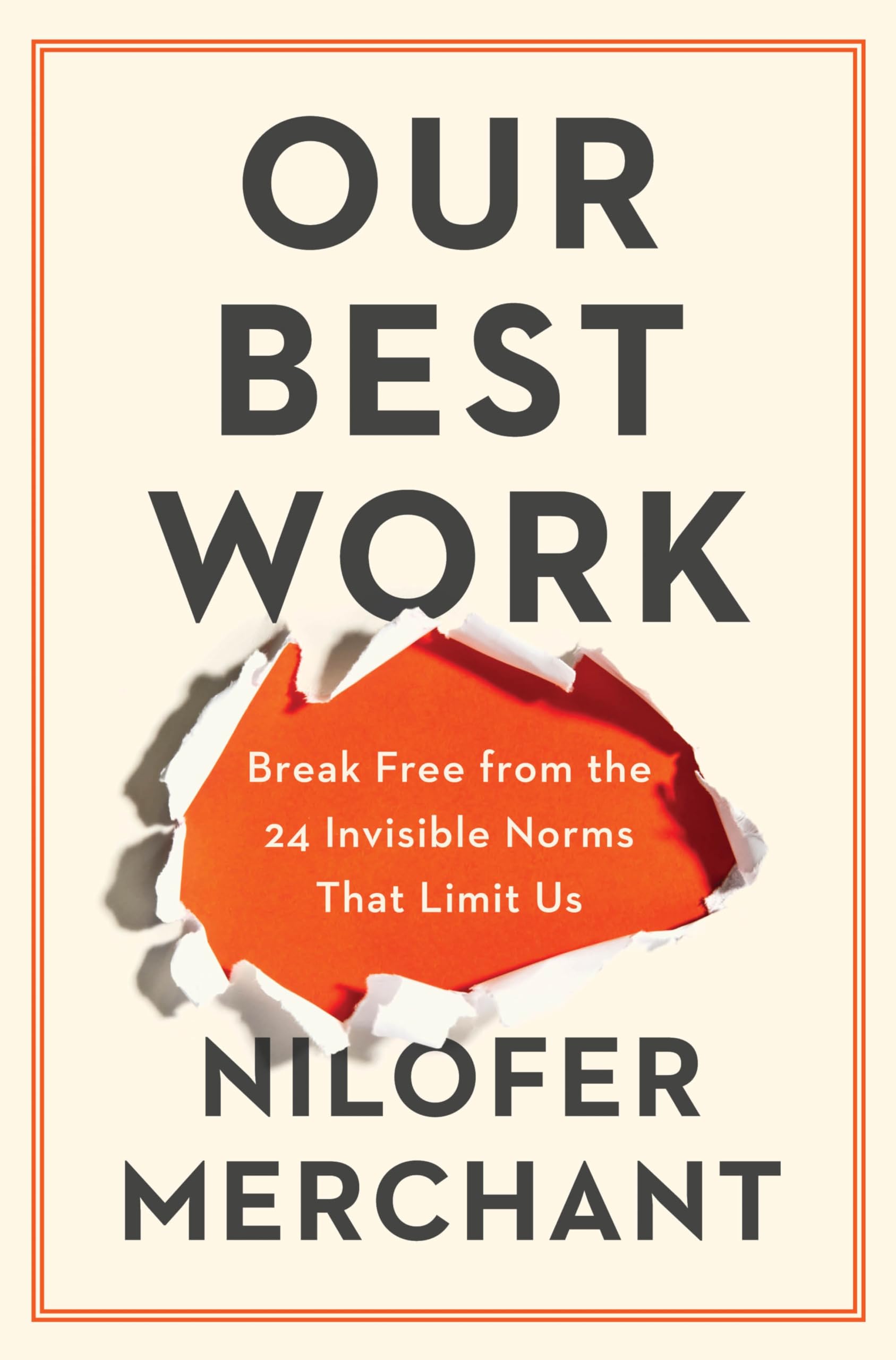 Our Best Work: Break Free from the 24 Invisible Norms That Limit Us
