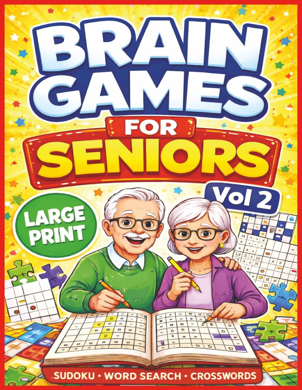 Brain Games for Seniors Vol 2 Large Print: Large Print Word Search, Sudoku & Crossword Puzzles – Fun and Easy Brain Games for Seniors, Large Print