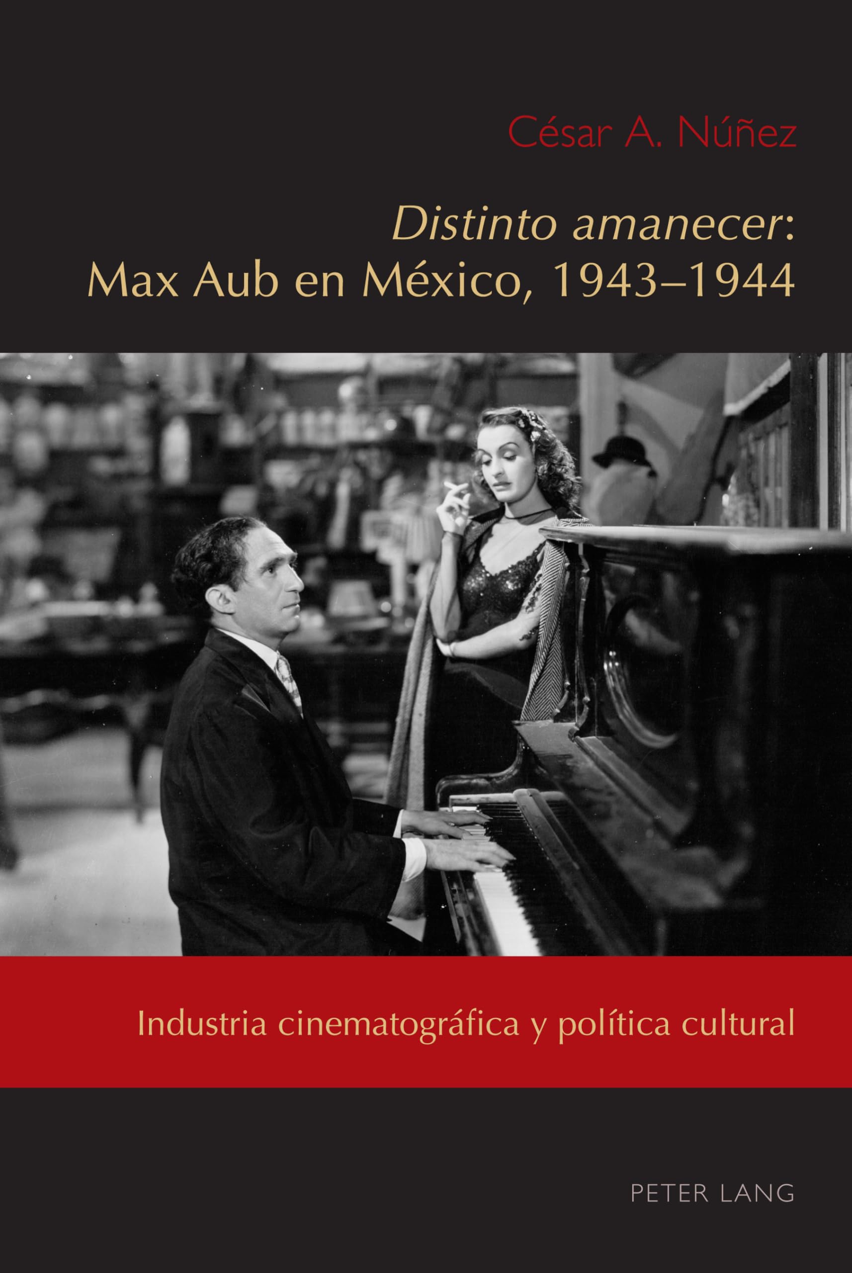 Distinto amanecer Max Aub en México édition critique de prestige