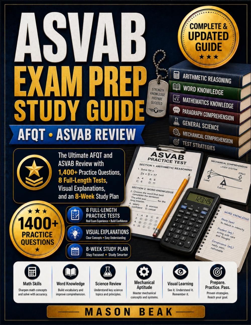 ASVAB EXAM PREP STUDY GUIDE: The Ultimate AFQT and ASVAB Review with 1,400+ Practice Questions, 8 Full-Length Tests, Visual Explanations, and an 8-Week Study Plan