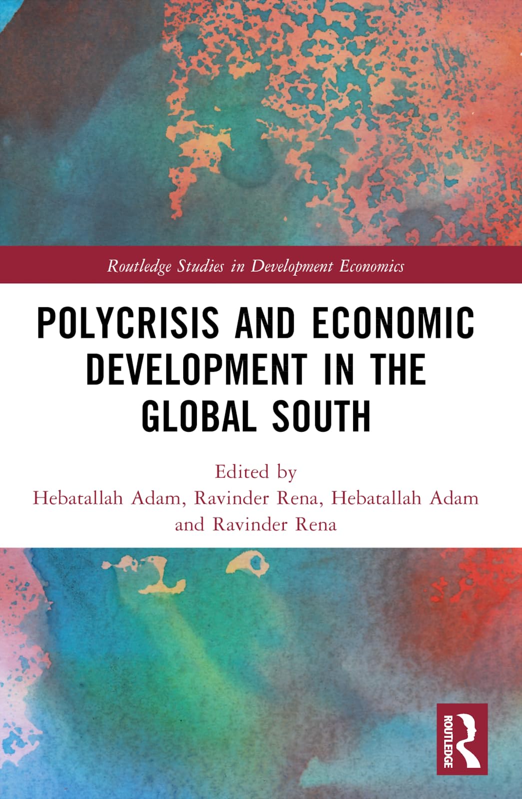 Polycrisis and Economic Development in the Global South (Routledge Studies in Development Economics)
