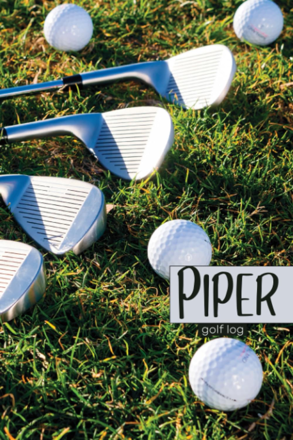 Piper - Golf Log: record 99+ rounds of golfing in this personalized journal for golfers