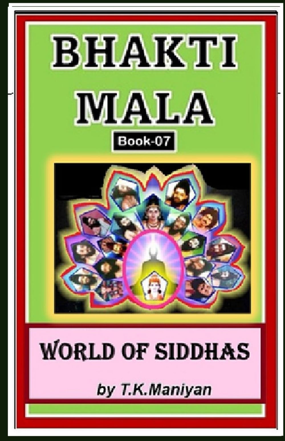 BHAKTI MALA: WORLD OF SIDDHAS: 7