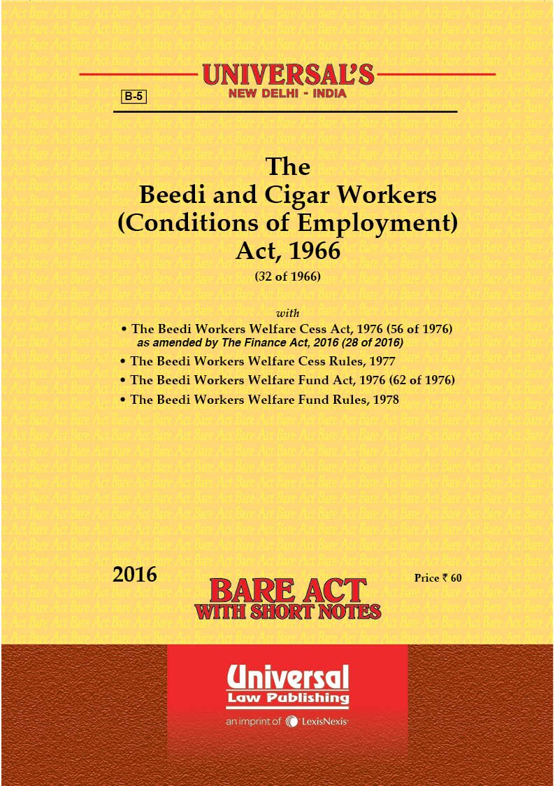Beedi and Cigar Workers (Conditions of Employment) Act, 1966 Along with Welfare Cess And Welfare Funds Act and Rules