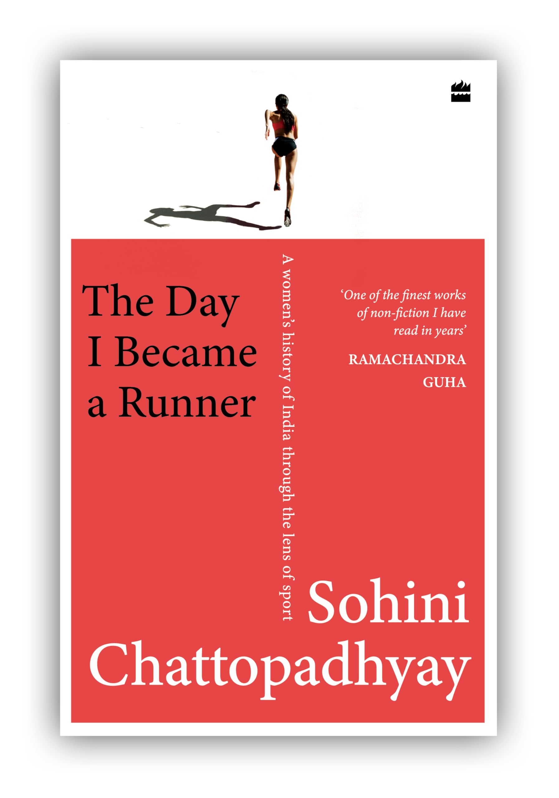 Sohini ChattopadhyayThe Day I Became a Runner : A Women's History of India through the Lens of Sport
