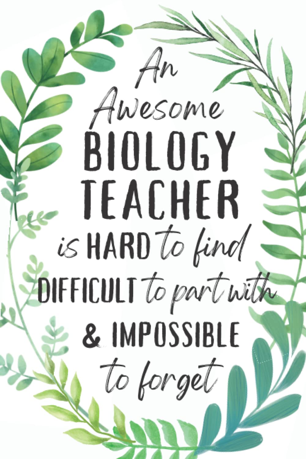 Biology Teacher Gifts: An Appreciation and Thank You Gift, Blank Notebook Journal for Biology Teacher to Write in