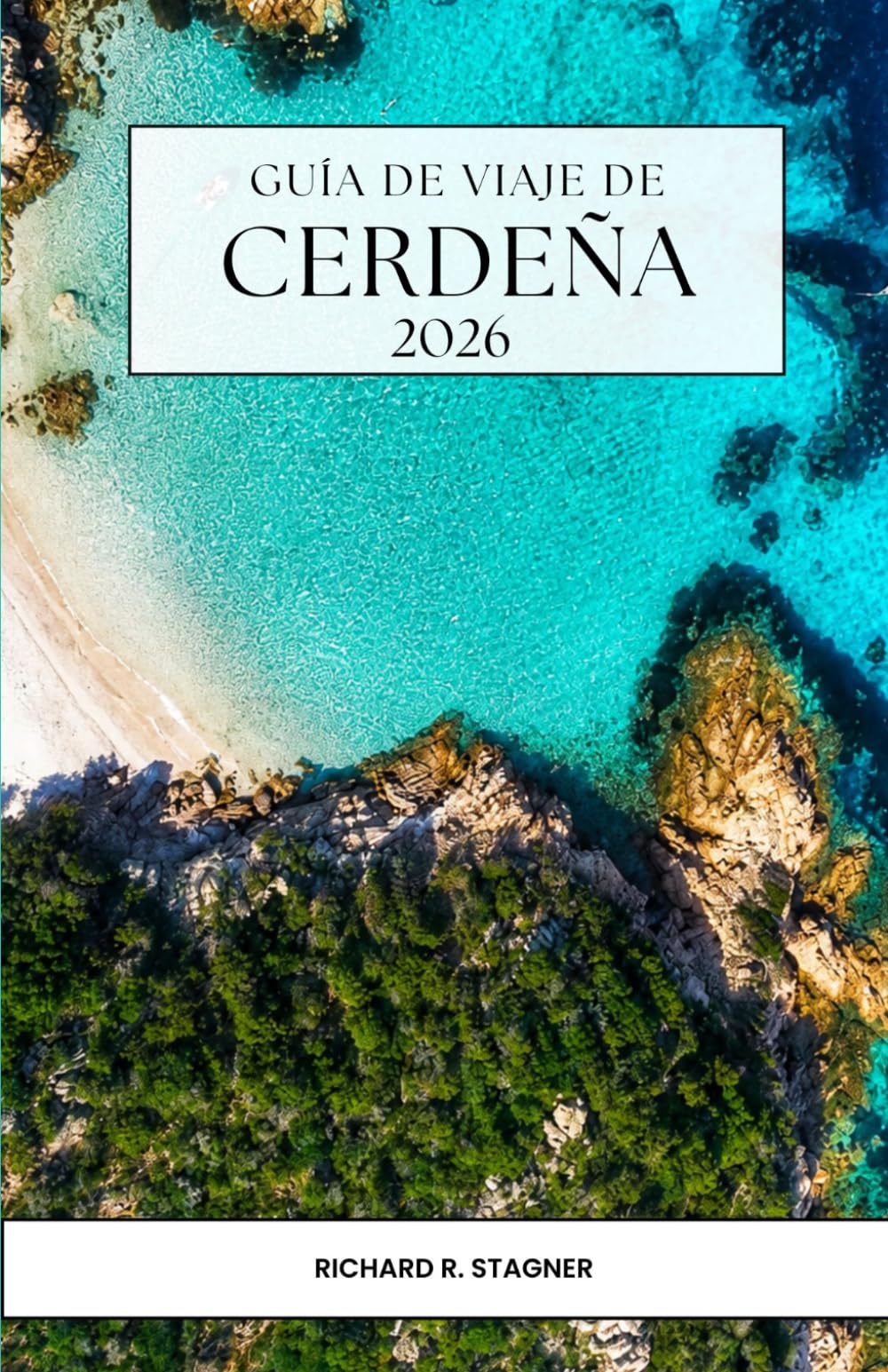GUÍA DE VIAJE DE CERDEÑA 2026: Un recorrido a través de playas escondidas, rutas costeras panorámicas y escapadas mediterráneas.