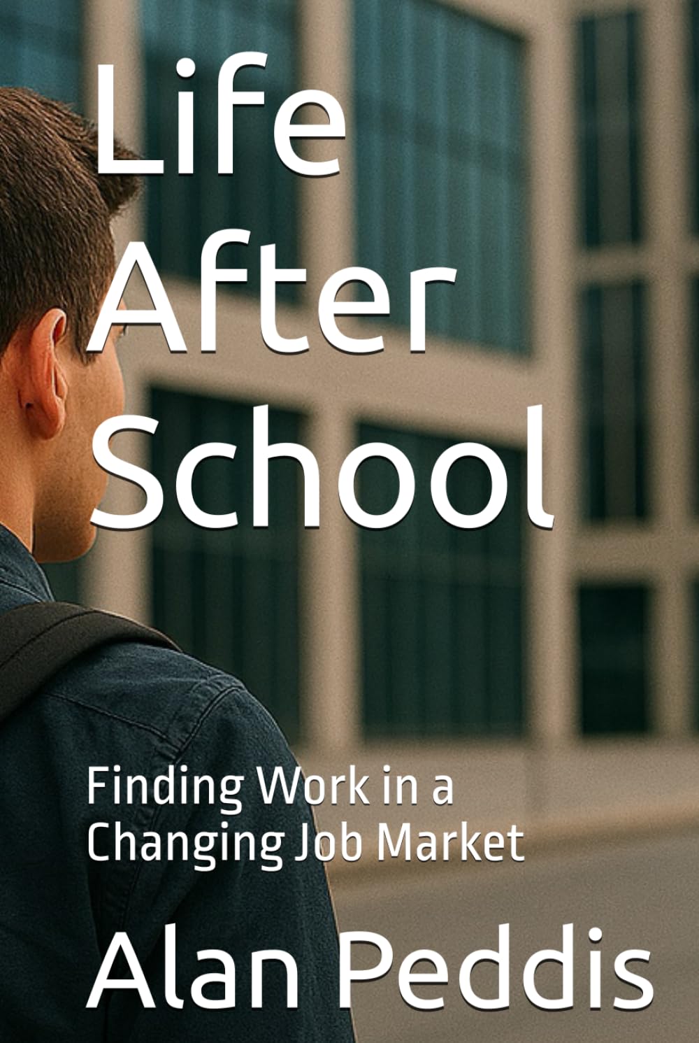 Life After School: Finding Work in a Changing Job Market