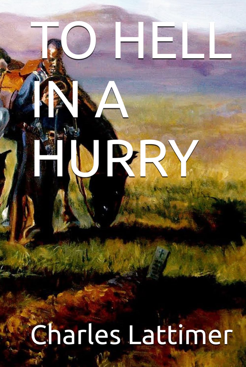 TO HELL IN A HURRY