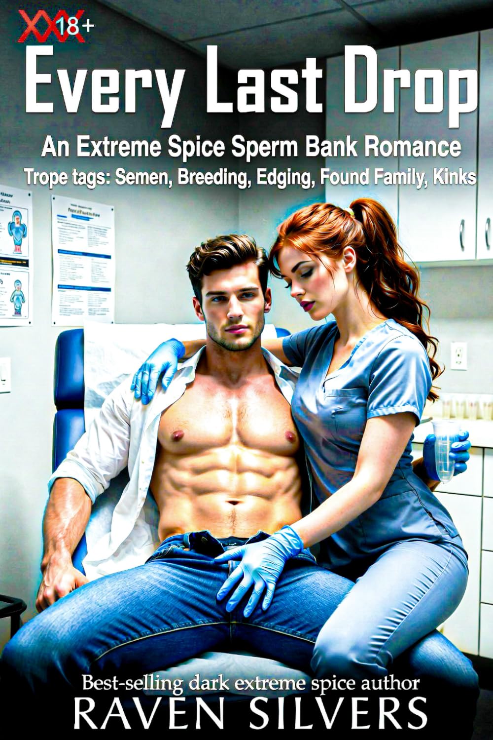 Every Last Drop: An Extreme Spice Sperm Bank Romance