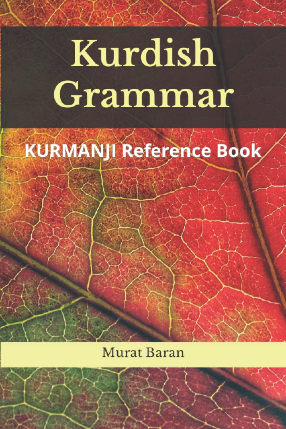 KURDISH GRAMMAR: KURMANJI Reference Book
