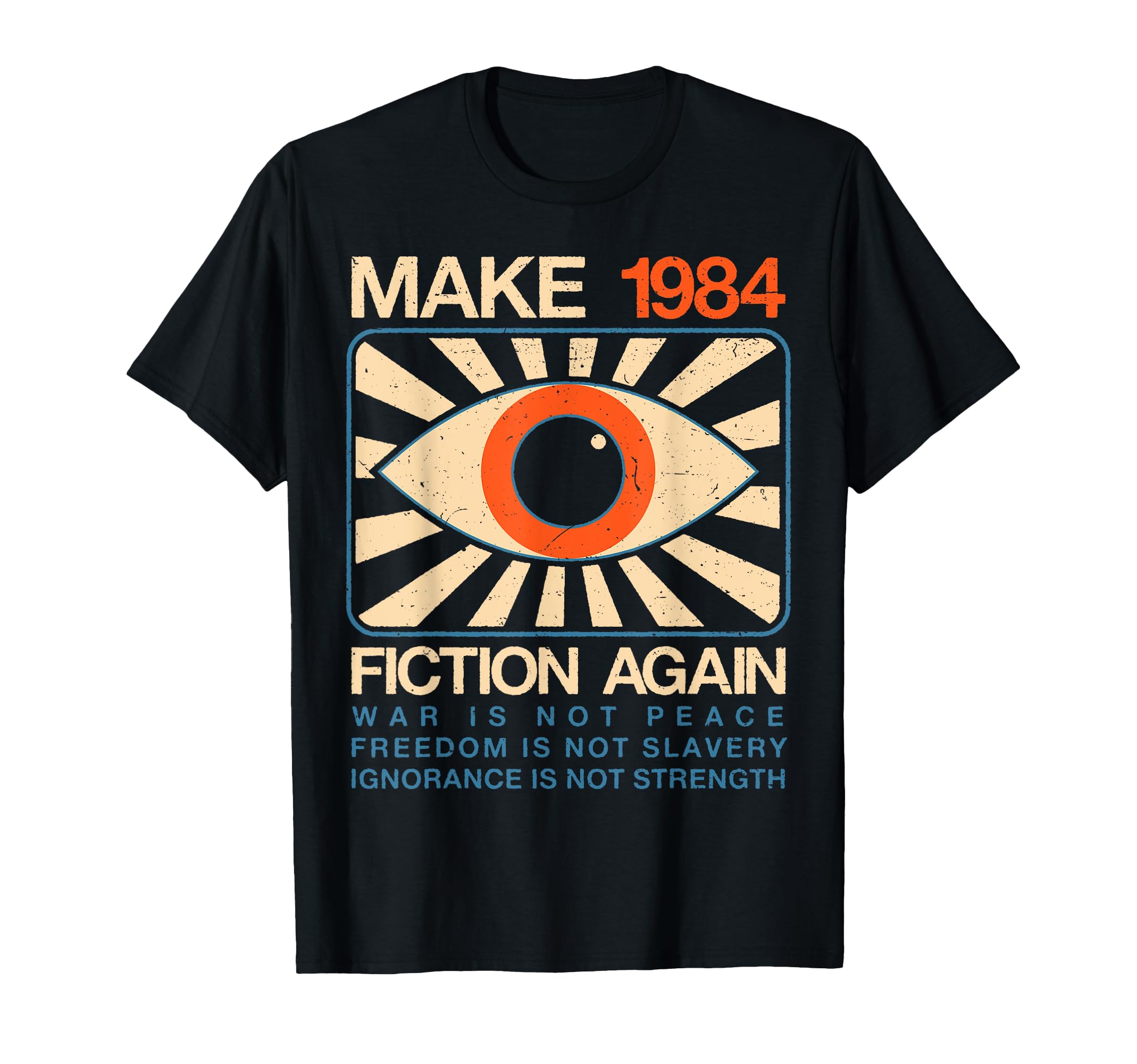 Make 1984 Fiction Again GiftsMake 1984 Fiction Again Dystopian T-ShirtOEKO-TEX STANDARD 100