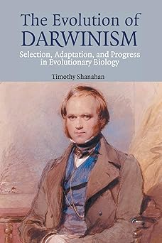 The Evolution of Darwinism