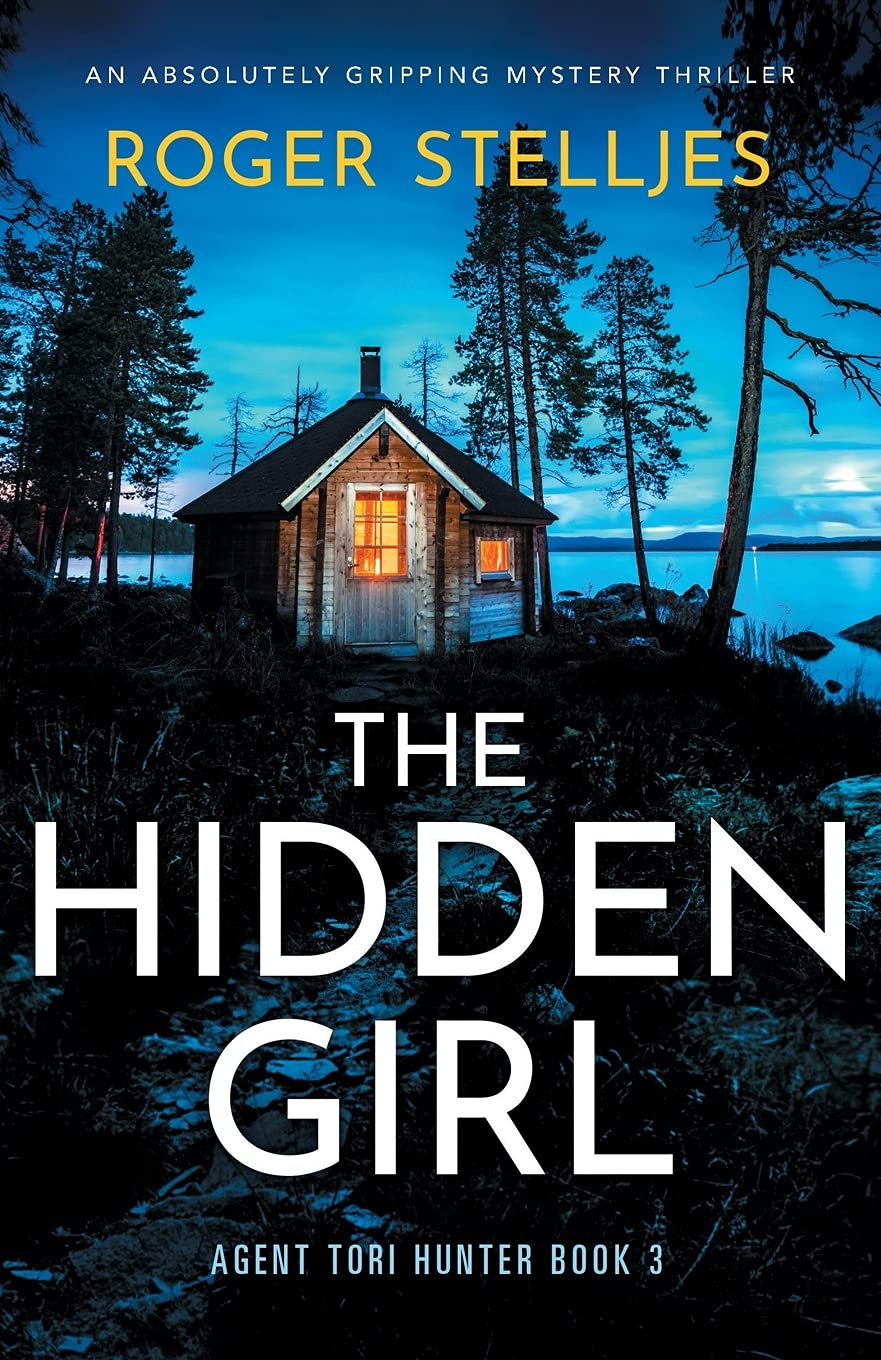 The Hidden Girl: An absolutely gripping mystery thriller: 3 (Agent Tori Hunter)